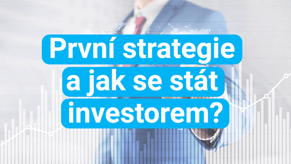 prvni-strategie-a-jak-se-stat-investorem